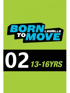 LESMILLS BORN TO MOVE 02 13-16YEARS VIDEO+MUSIC+NOTES LESMILLS BORN TO MOVE 02 13-16YEARS VIDEO+MUSIC+NOTES