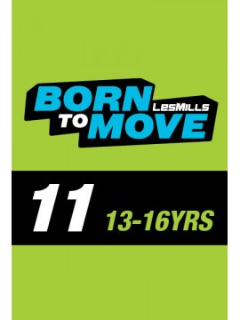 LESMILLS BORN TO MOVE 11  13-16 YEARS VIDEO+MUSIC+NOTES