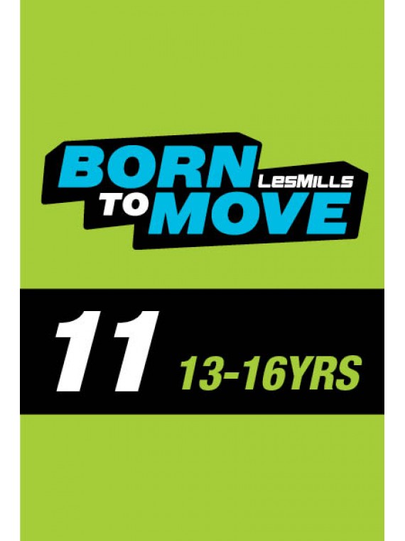 LESMILLS BORN TO MOVE 11  13-16 YEARS VIDEO+MUSIC+NOTES