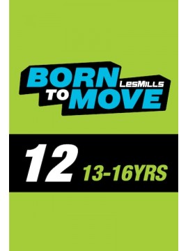 LESMILLS BORN TO MOVE 12 13-16 YEARS VIDEO+MUSIC+NOTES LESMILLS BORN TO MOVE 12 13-16 YEARS VIDEO+MUSIC+NOTES