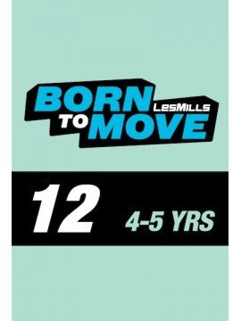 LESMILLS BORN TO MOVE 12 4-5YEARS VIDEO+MUSIC+NOTES LESMILLS BORN TO MOVE 12 4-5YEARS VIDEO+MUSIC+NOTES